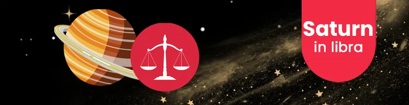 Saturn in Libra Sign Saturn in Libra Sign